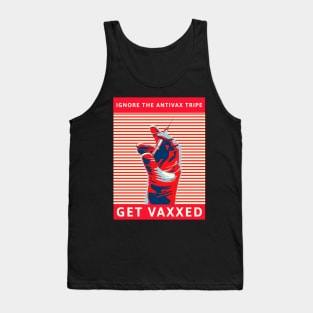 Ignore the AntiVax Tripe -- Get Vaxxed Tank Top